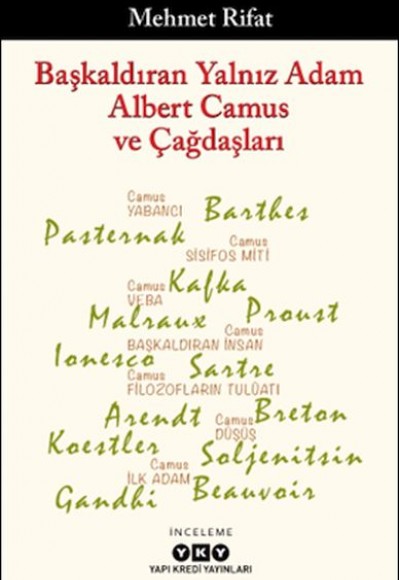 Başkaldıran Yalnız Adam Albert Camus Ve Çağdaşları