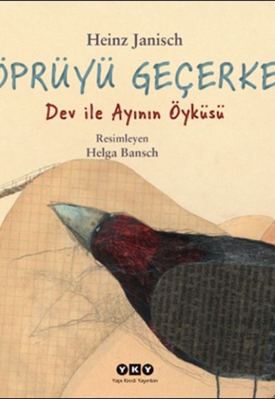 Köprüyü Geçerken – Dev ile Ayının Öyküsü