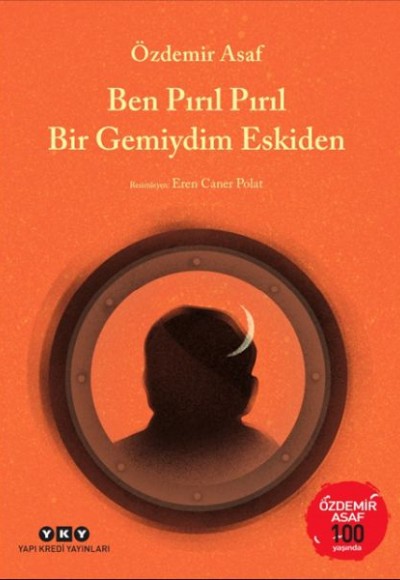 Ben Pırıl Pırıl Bir Gemiydim Eskiden – Özdemir Asaf 100 Yaşında