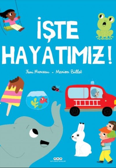 İşte Hayatımız!