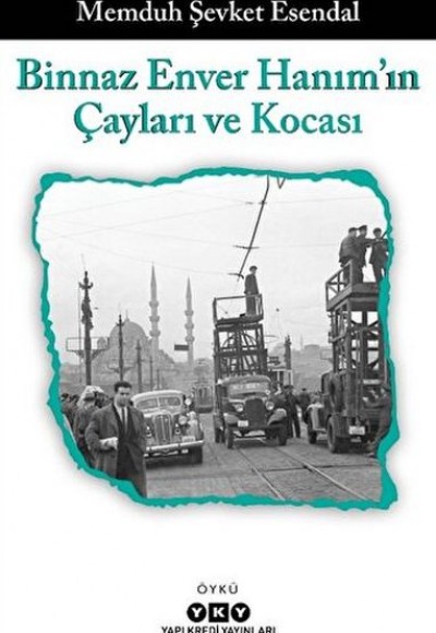 Binnaz Enver Hanım'ın Çayları ve Kocası