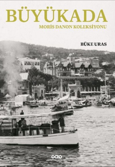 Büyükada- Moris Danon Koleksiyonu (Ciltli)