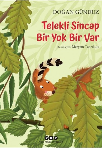 Telekli Sincap- Bir Yok Bir Var