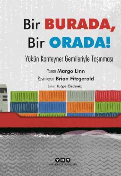 Bir Burada, Bir Orada! – Yükün Konteyner Gemileriyle Taşınması