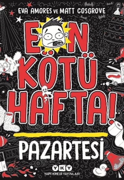 En Kötü Hafta – Pazartesi