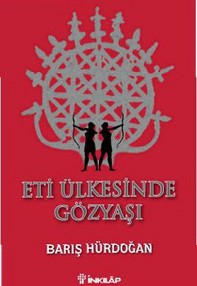 Eti Ülkesinde Gözyaşı