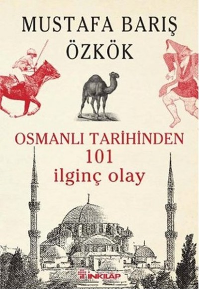 Osmanlı Tarihinden 101 İlginç Olay