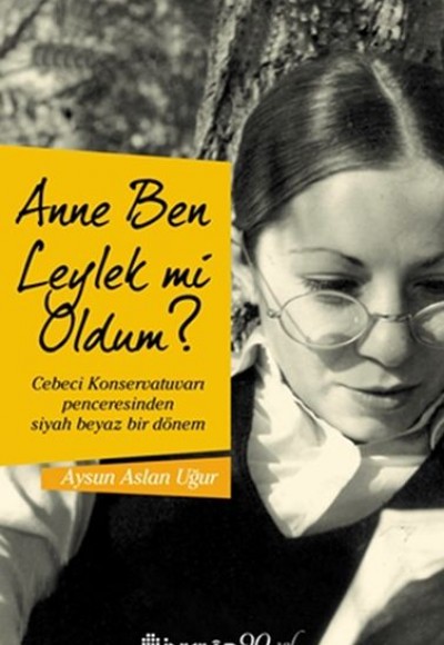 Anne Ben Leylek mi Oldum ?