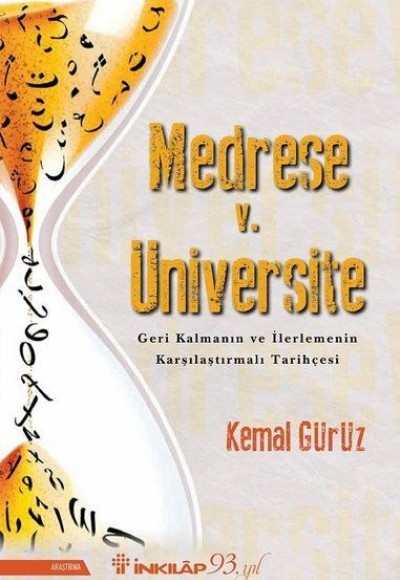 Medrese v. Üniversite: Geri Kalmanın ve İlerlemenin Karşılaştırmalı Tarihçesi