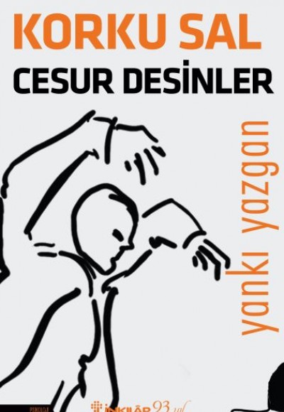 Korku Sal Cesur Desinler