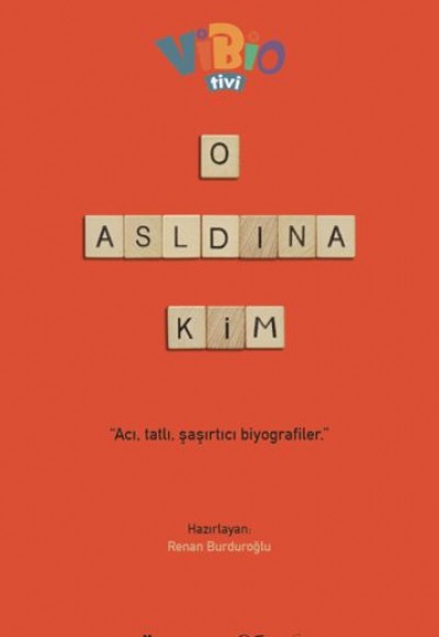 O Aslında Kim?