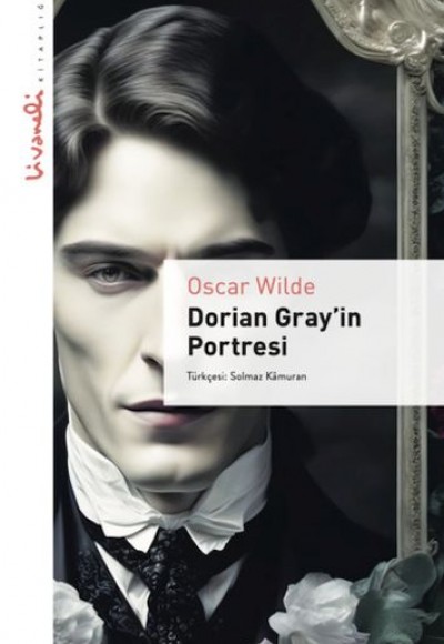 Dorian Gray'in Portresi - Livaneli Kitaplığı