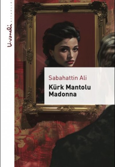 Kürk Mantolu Madonna - Livaneli Kitaplığı