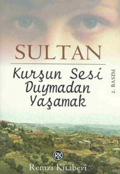 Kurşun Sesi Duymadan Yaşamak