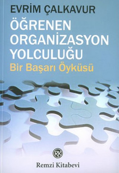 Öğrenen Organizasyon Yolculuğu Bir Başarı Öyküsü