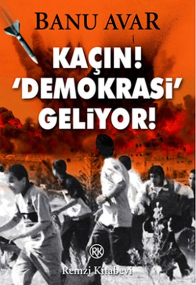 Kaçın! 'Demokrasi' Geliyor