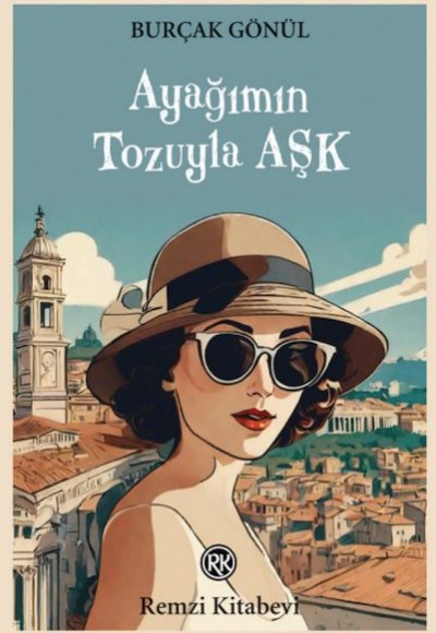 Ayağımın Tozuyla Aşk