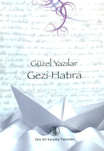 Güzel Yazılar - Gezi Hatıra