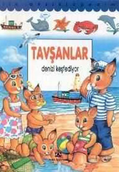 İlk Ansiklopedim Tavşanlar Denizi Keşfediyor