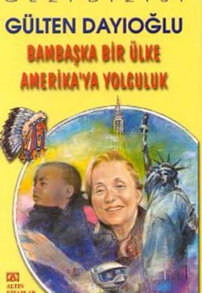 Bambaşka Bir Ülke Amerika'ya Yolculuk