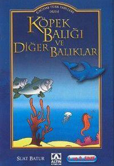 Çağdaş Türk Fablları Dizisi Köpek Balığı ve Diğer Balıklar