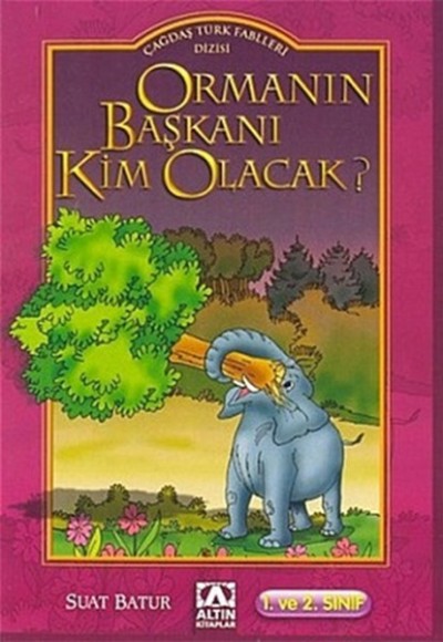 Çağdaş Türk Fablları Dizisi Ormanın Başkanı Kim Olacak?