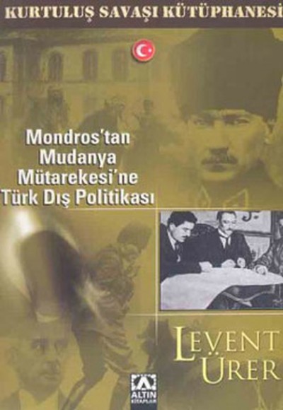 Mondrostan Mudanya Mütarekesine Türk Dış Politikası