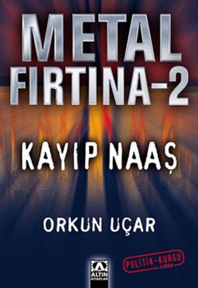 Metal Fırtına 2 - Kayıp Naaş