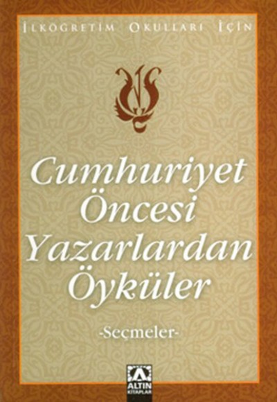 Cumhuriyet Öncesi Yazarlardan Öyküler