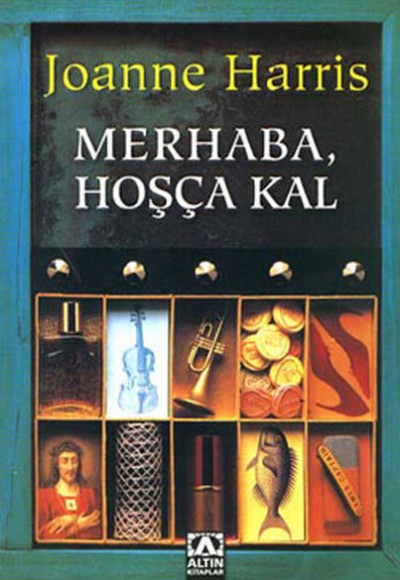 Merhaba , Hoşça Kal