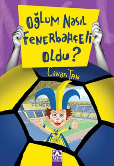 Oğlum Nasıl Fenerbahçeli Oldu?