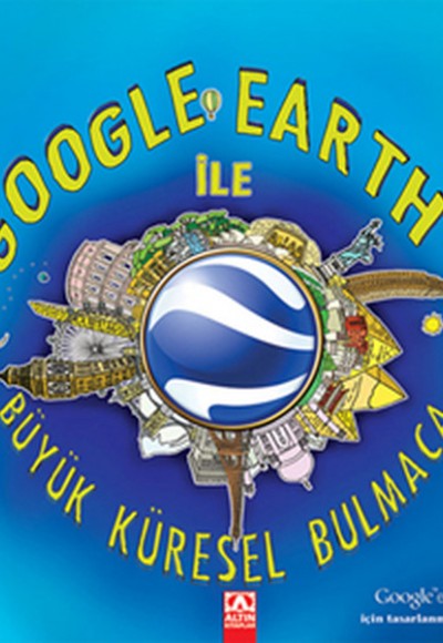 Google Earth İle Büyük Küresel Bulmaca