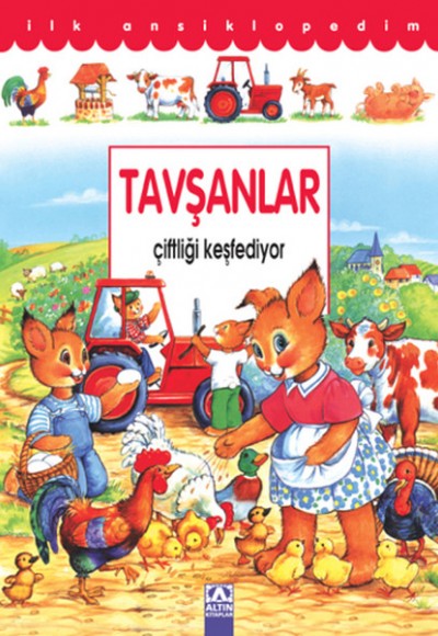 İlk Ansiklopedim Tavşanlar Çiftliği Keşfediyor (Ciltli)