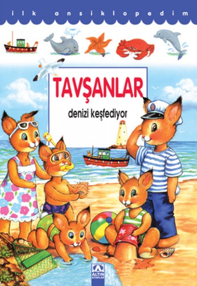 İlk Ansiklopedim Tavşanlar Denizi Keşfediyor (Ciltli)