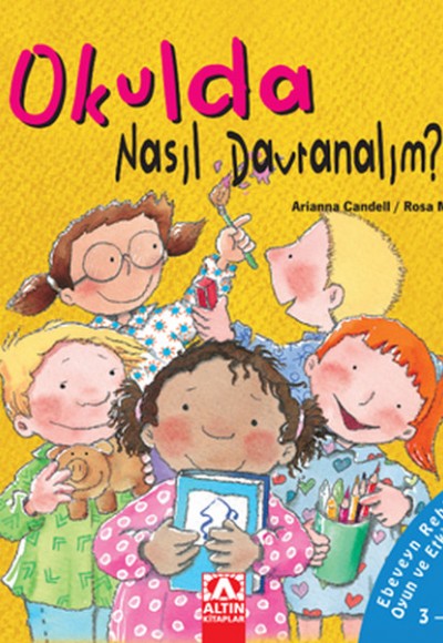 Okulda Nasıl Davranalım (Ciltli)