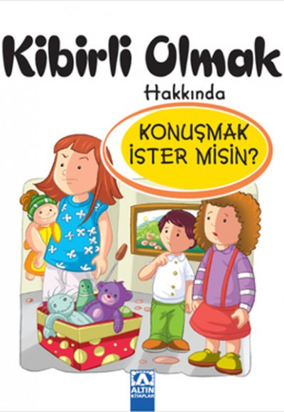 Kibirli Olmak Hakkında Konuşmak İster misin?