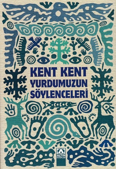 Kent Kent Yurdumuzun Söylenceleri