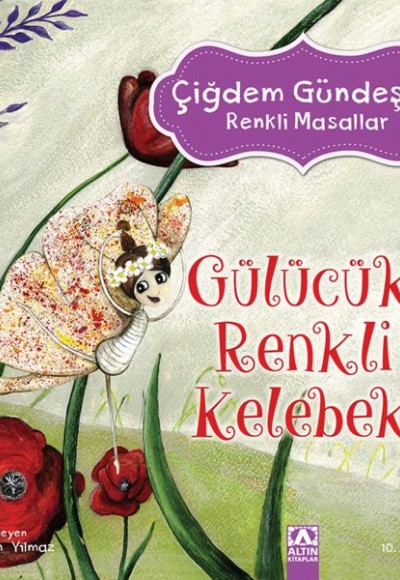 Çiğdem Gündeş Renkli Masallar - Gülücük Renkli Kelebek