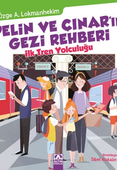 Pelin ve Çınar'ın Gezi Rehberi - İlk Tren Yolculuğu