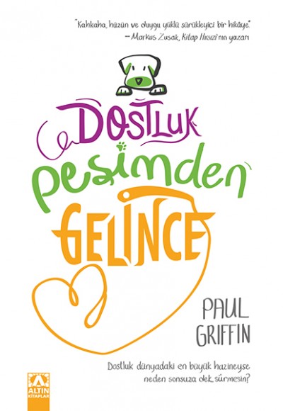 Dostluk Peşimden Gelince