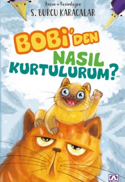 Bobi'den Nasıl Kurtulurum?