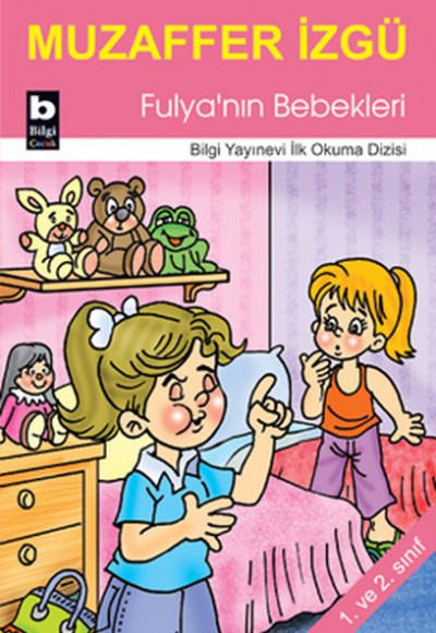 Fulya'nın Bebekleri / İlk Okuma Dizisi