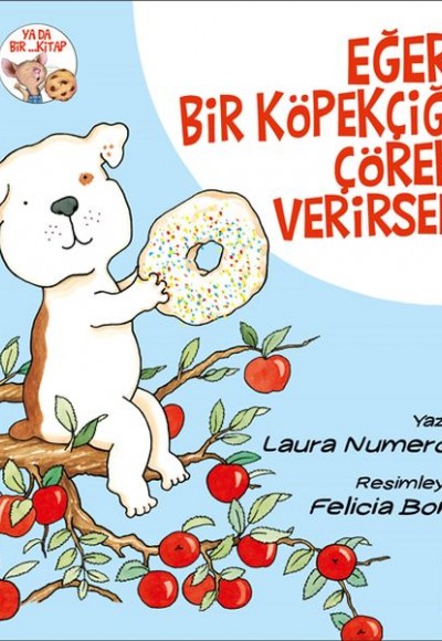 Eğer Bir Köpekçiğe Çörek Verirsen