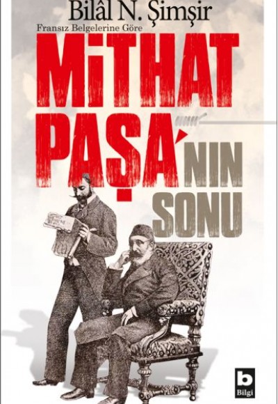 Fransız Belgelerine Göre - Mithat Paşa'nın Sonu