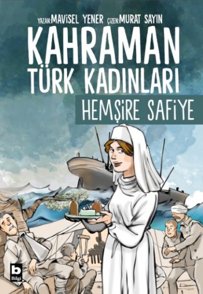 Kahraman Türk Kadınları Hemşire Safiye