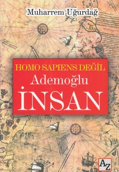 Homo Sapiens Değil Ademoğlu İnsan