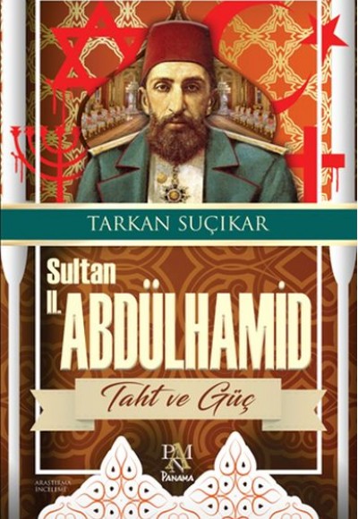 Sultan II. Abdülhamid Taht ve Güç