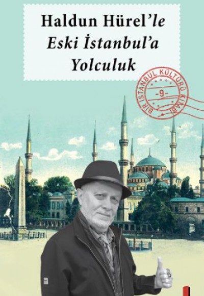 Haldun Hürel Eski İstanbul'a Yolculuk