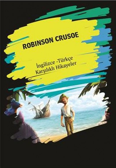 Robinson Crusoe (İngilizce Türkçe Karşılıklı Hikayeler)