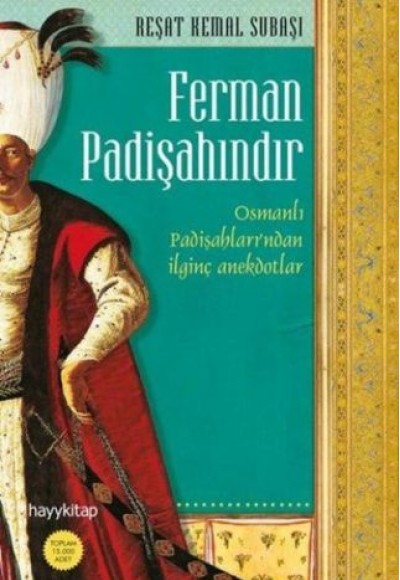 Ferman Padişahındır